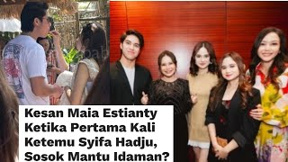 MAIA ESTIANTY SEBUT SYIFA HADJU  MANTU IDAMAN  EL RUMI CALON SUAMI YG BAIK BUAY SYIFA🔥🥰😍 [upl. by Jan]