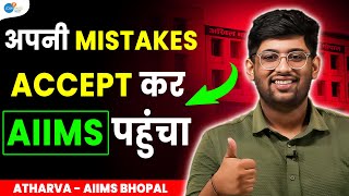 कैसे 1 Drop से सीधा AIIMS पहुंचा  Atharva  Best NEET Motivation  AtharvaAggarwal JoshTalksNEET1 [upl. by Otiragram]