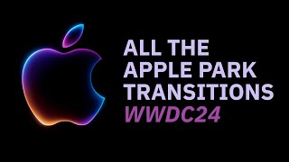 WWDC24 — All the Apple Park Transitions [upl. by Axia]