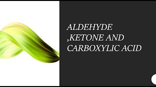 Aldehyde ketone and carboxylic acid session 3 [upl. by Arnon625]