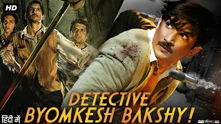 Detective Byomkesh Bakshy Full Movie Review amp Story Explained in Hindi  Sushant Singh Rajput [upl. by Kelson]