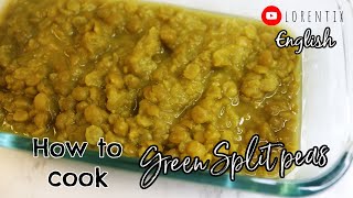 How to cook green split peas I Lorentix [upl. by Eneli]