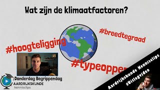 Wat zijn de klimaatfactoren donderdagbegrippendag [upl. by Alie]