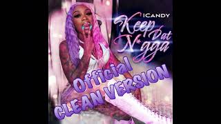 iCandy  Keep Dat Pitched Clean Radio Edit [upl. by Nadean]