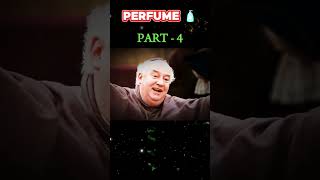 Perfume Part4 shortsfeed shorts Moviemanshorts movieexplainedinhindi hindi [upl. by Iaoh]