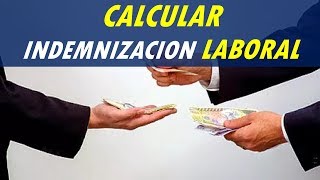 como hacer una indemnización laboral  contrato a termino indefinido [upl. by Barimah685]