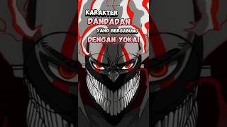 KARAKTER DANDADAN YANG BERGABUNG DENGAN YOKAI [upl. by Roby]