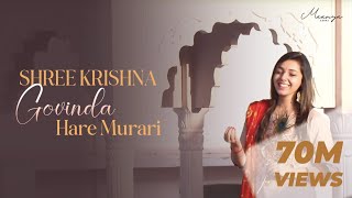 Shree Krishna Govind Hare Murari  Krishna Bhajan  Maanya Arora  Divine Chants [upl. by Emelia]