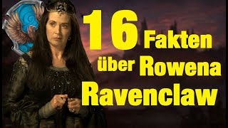 16 FAKTEN über Rowena RAVENCLAW [upl. by Anelliw]