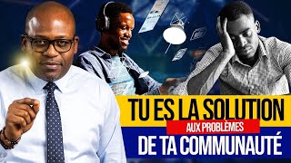 Tu es la SOLUTION aux problèmes de ta communauté [upl. by Suilenroc653]