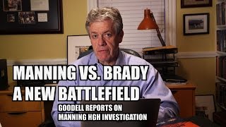 Manning vs Brady A New Battlefield Goodell on Manning HGH Probe [upl. by Suidaht]