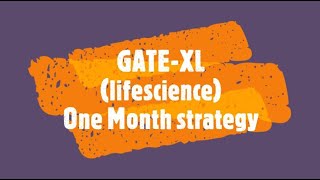 GATE XL GATElifescience One month strategy [upl. by Atikihc]