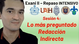 Sesión 4 Redacción Indirecta  Lo más preguntado  Exani II  Repaso intensivo [upl. by Niasuh651]