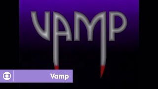 Vamp relembre a abertura da novela da Globo [upl. by Goddord]