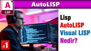 1Lisp Autolisp Visual Lisp Nedir Komut satırından AutoLisp kullanımı [upl. by Rodmun]