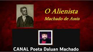 O Alienista Machado de Assis Audiolivro Audiobook [upl. by Aicilaana]