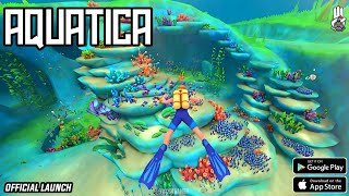 AQUATICA Official Launch Gameplay Android [upl. by Lehcyar]