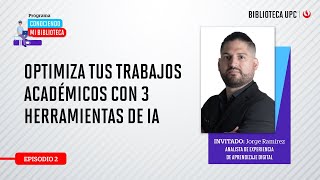 Episodio 2 Optimiza tus trabajos académicos con 3 herramientas de IA [upl. by Tews]