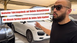 Deutscher Fahrzeugcheck in Dubai Mit diesem Service kannst du jedes Auto kaufen [upl. by Retsila521]