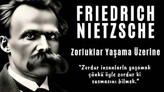 Friedrich Nietzsche  Zorluklar Yaşama Üzerine  Sesli Kitap Dinle [upl. by Gosney]