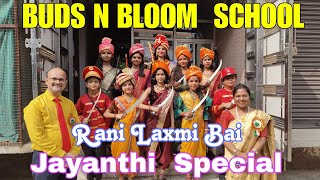 Rani Laxmi Bai jayanti Special  Buds N BLOOM SCHOOL  19 November  School [upl. by Vladimir]