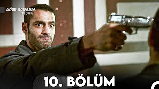 Ağır Roman Yeni Dünya 10 Bölüm FULL HD  FİNAL [upl. by Emanuela]