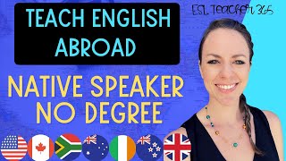 Teach English Abroad Step by Step  Native English Speaker No Bachelors Degree [upl. by Anallise]