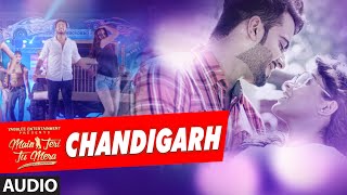 Chandigarh Audio Song  Mankirt Aulakh  Main Teri Tu Mera  Latest Punjabi Movie 2016 [upl. by Aryad]