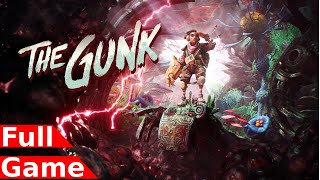 The Gunk Full Game Walkthrough Gameplay Ending [upl. by Hoskinson]