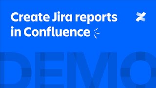 Create Jira reports in Confluence  Atlassian [upl. by Leay]