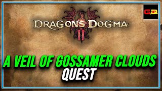 Dragons Dogma 2 A Veil of Gossamer Clouds Quest dragonsdogma dragonsdogma2 dd2 quest [upl. by Hillman]