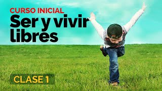 Ser y vivir libres  Clase 1 [upl. by Swinton]