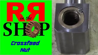 Making a Lathe Crossfeed Nut  My way [upl. by Tnek]