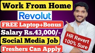 Revolut Work From Home Job  FREE Laptop😍 Social Media Job  Online Job At Home  Jobs For Freshers [upl. by Lynda763]