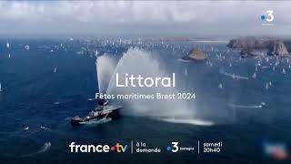 Bande annonce  Littoral émission spéciale revivez les Fêtes maritime Brest 2024 [upl. by Ailen]