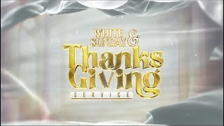 WHITE SUNDAY AND THANKSGIVING SERVICE 6TH OCTOBER 2024 [upl. by Ballard453]