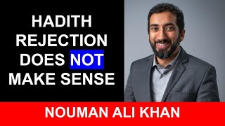 Problems With Hadith Rejection  Nouman Ali Khan [upl. by Ailadi]