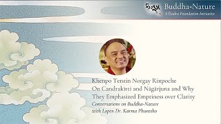 Khenpo Tenzin Norgay On Candrakīrti and Nāgārjuna and Why They Emphasized Emptiness over Clarity [upl. by Dyane]