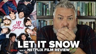 Let It Snow 2019 Netflix Film Review [upl. by Acyre51]