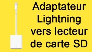 Adaptateur Lightning vers lecteur de carte SD  Présentation [upl. by Yehsa]