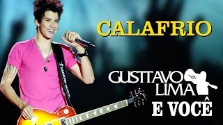 Gusttavo Lima  Calafrio  DVD Gusttavo Lima e Você Clipe Oficial [upl. by Berkman]