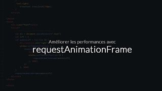 Tutoriel JavaScript  Optimisation des animations amp requestAnimationFrame [upl. by Maud]