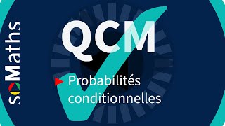 QCM 5 Probabilités conditionnelles [upl. by Anilas]