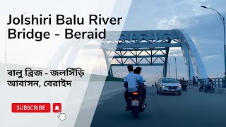 Beraid  Jolshiri Balu River Bridge  বেরাইদ  জলসিঁড়ি আবাসন বালু ব্রিজ। [upl. by Ainerbas901]