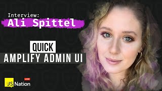 Create an Application Backend in Clicks with the Amplify Admin UI  Interview  Ali Spittel 2021 [upl. by Terag]