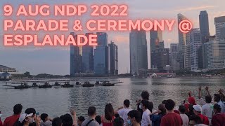 🇸🇬 NDP 2022 9 Aug  Parade amp Ceremony  Esplanade [upl. by Imnubulo10]