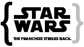 Star Wars The Franchise Strikes Back [upl. by Jeni596]