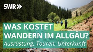 Urlaub im Allgäu  Wandern Ausrüstung und Übernachtungen  Was kostet… SWR [upl. by Yerxa]