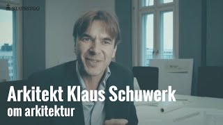 Arkitekten Klaus Schuwerk om arkitektur [upl. by Kcirded]