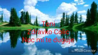 Toni  Zdravko Colic  Noc mi te duguje 2000 [upl. by Norrat]